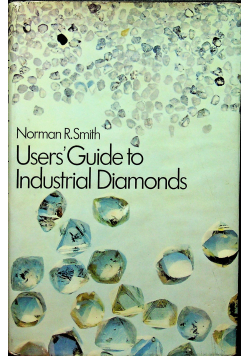 Users Guide to Industrial Diamonds