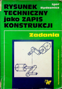 Rysunek techniczny jako zapis konstrukcji