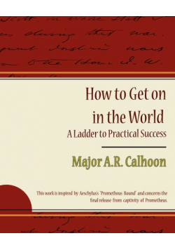 How to Get on in the World - A Ladder to Practical Success