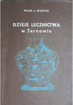 Dzieje lecznictwa w Tarnowie