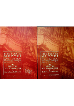 Historia muzyki XVII wieku Muzyka we Włoszech 2 tomy