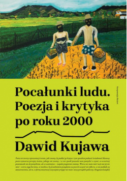 Pocałunki ludu. Poezja i krytyka po roku 2000