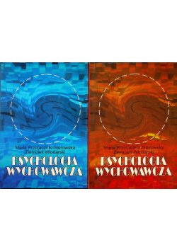 Psychologia wychowawcza tom I i II