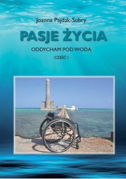 Pasje życia. Oddycham pod wodą cz.1