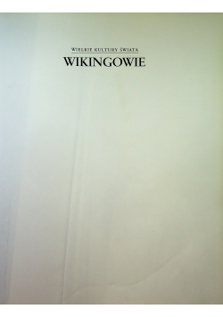 Wielkie kultury świata Wikingowie