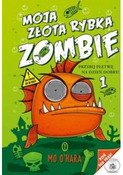 Moja złota rybka zombie 1 Przybij płetwę na dzień dobry!