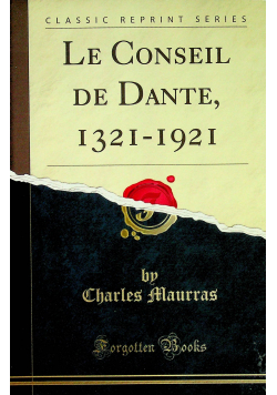 Le conseil de dante 1321 1921 reprint z 1920r