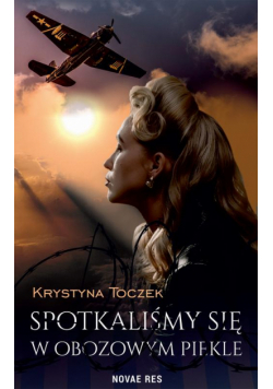 Spotkaliśmy się w obozowym piekle
