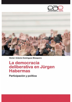 La democracia deliberativa en Jürgen Habermas