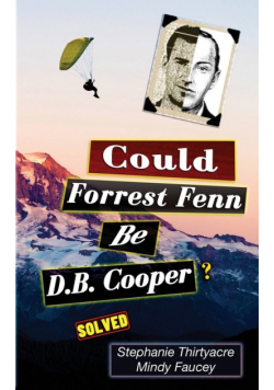 Could Forest Fenn Be D.B. Cooper?
