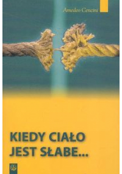 Kiedy ciało jest słabe