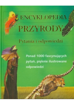 Encyklopedia przyrody Pytania i odpowiedzi