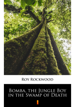 Bomba, the Jungle Boy in the Swamp of Death