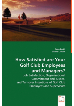 How Satisfied are Your Golf Club Employees and Managers?