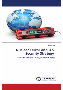 Nuclear Terror and U.S. Security Strategy