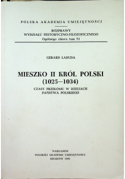 Mieszko II Król Polski 1025 - 1034