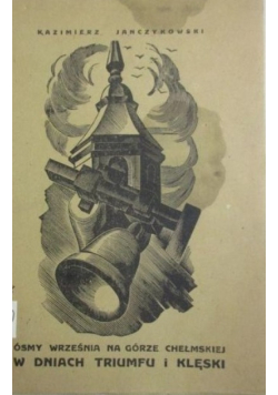 Ósmy września na Górze Chełmskiej w dniach triumfu i klęski 1946 r