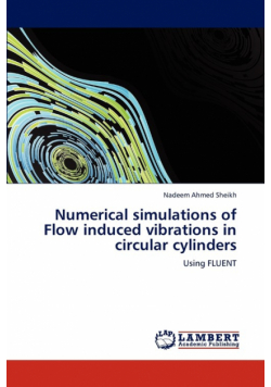Numerical simulations of Flow induced vibrations in circular cylinders