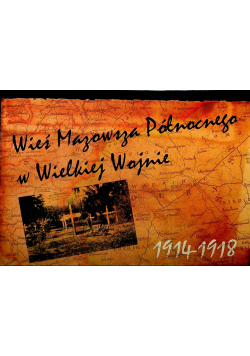 Wieś Mazowsza Północnego w Wielkiej Wojnie