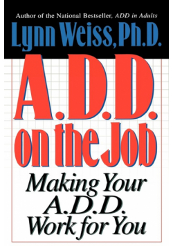 A.D.D. on the Job