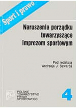 Naruszenia porzątku towarzyszące imprezom sportowym