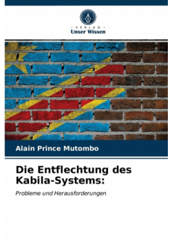 Die Entflechtung des Kabila-Systems