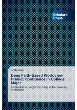 Does Faith-Based Worldview Predict Confidence in College Major