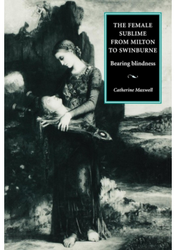 The female sublime from Milton to Swinburne