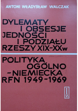 Dylematy i obsesje jedności i podziału Rzeszy XIX XX w