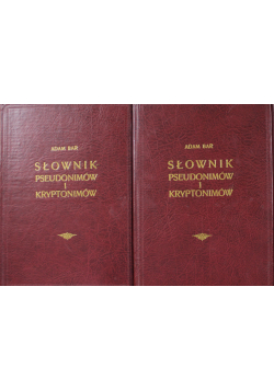 Słownik pseudonimów i kryptonimów Reprint z 1936 r 2 tomy