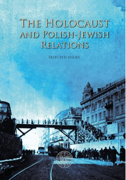 The Holocaust and Polish Jewish Relations