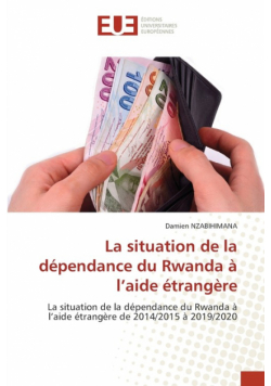 La situation de la dépendance du Rwanda à l'aide étrangère