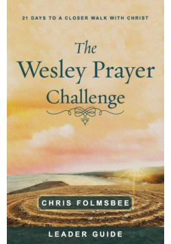 Wesley Prayer Challenge Leader Guide