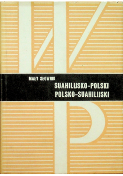 Mały słownik Suahilijsko Polski Polsko Suahilijski