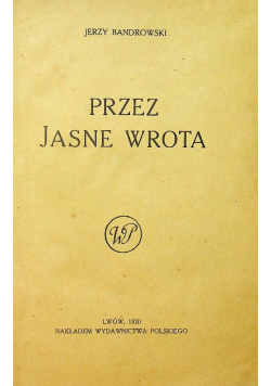 Przez jasne wrota 1920 r.