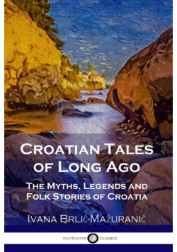 Croatian Tales of Long Ago