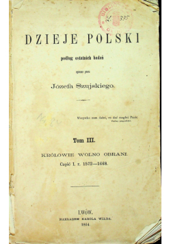 Dzieje Polski podług ostatnich badań Tom III 1864 r.