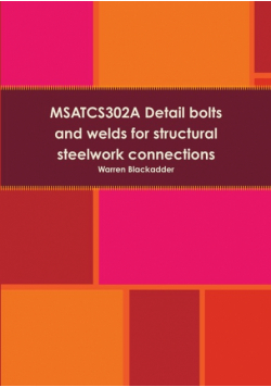 MSATCS302A Detail bolts and welds for structural steelwork connections