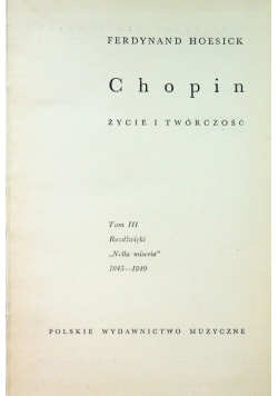 Chopin  życie i twórczość tom III