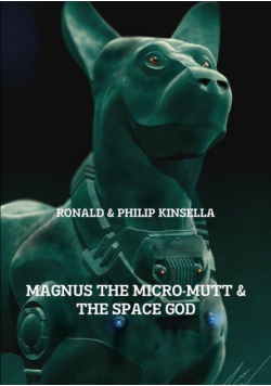 Magnus The Micro-Mutt & The Space God