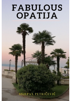 Fabulous Opatija