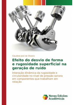 Efeito do desvio de forma e rugosidade superficial na geração de ruído