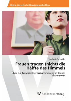 Frauen tragen (nicht) die Hälfte des Himmels