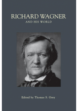Richard Wagner and His World