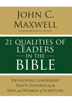 21 Qualities of Leaders in the Bible
