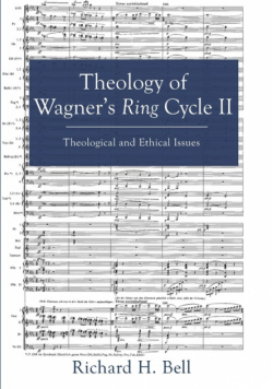 Theology of Wagner's Ring Cycle II