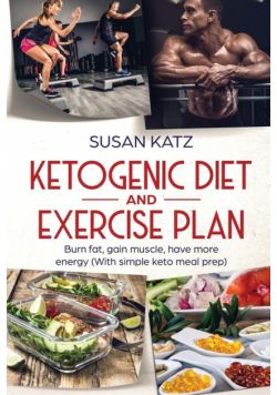 Ketogenic Diet and Exercise Plan