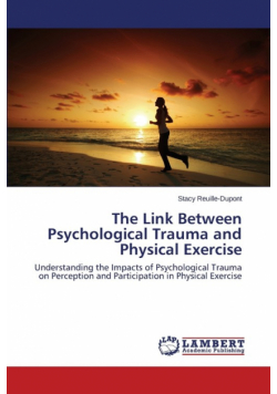 The Link Between Psychological Trauma and Physical Exercise
