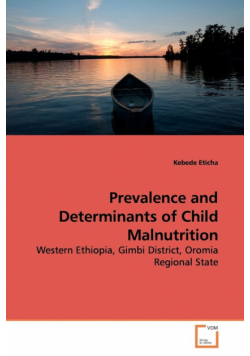 Prevalence and Determinants of Child  Malnutrition