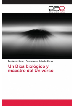 Un Dios biológico y maestro del Universo